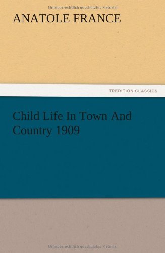 Child Life In Town And Country 1909