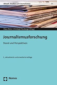 Journalismusforschung: Stand und Perspektiven (Aktuell. Studien Zum Journalismus)