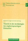 Theorie in der Archäologie: Zur englischsprachigen Diskussion