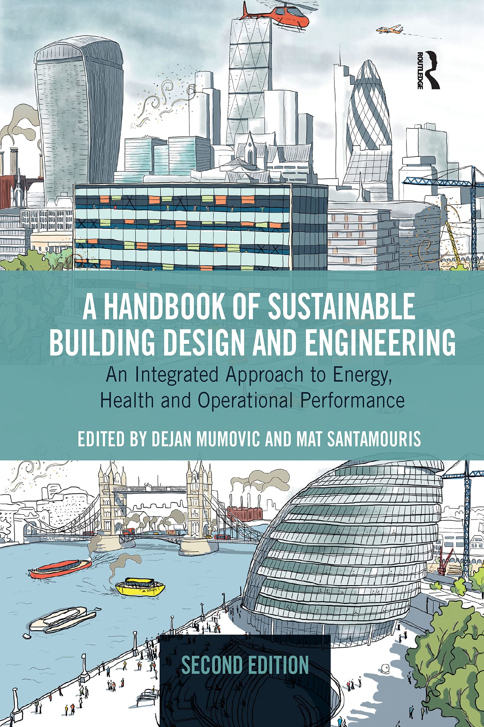A Handbook of Sustainable Building Design and Engineering: An Integrated Approach to Energy, Health and Operational Performance