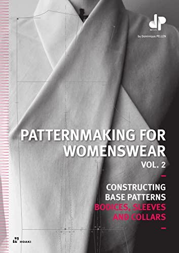 Patternmaking For Womenswear Vol. 2. Constructing Base Patterns Bodices, Sleeves and Collars