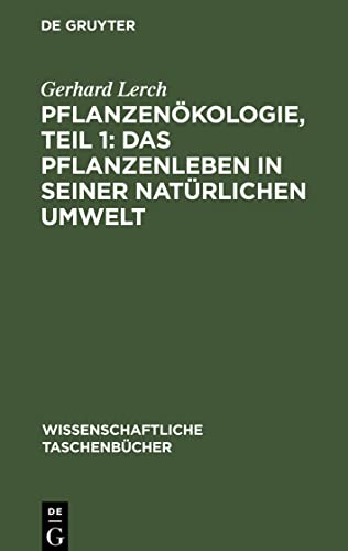 Pflanzenökologie, Teil 1: Das Pflanzenleben in seiner natürlichen Umwelt
