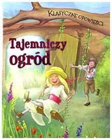 Klasyczne opowieści Tajemniczy ogród