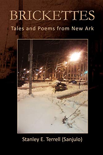 Brickettes: Tales & Poems From New Ark