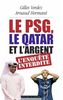 Le PSG, le Qatar et l'argent : l'enquête interdite