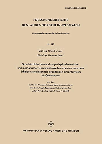 Grundsätzliche Untersuchungen hydrodynamischer und mechanischer Gesetzmäßigkeiten an einem nach dem Scheibenverteilerprinzip arbeitenden . . . Landes ... Landes Nordrhein-Westfalen, 598, Band 598)