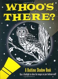 Whoo's There?: A Bedtime Shadow Book