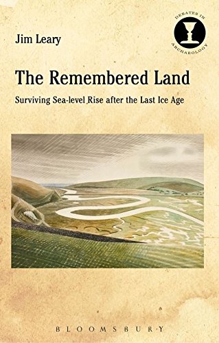 The Remembered Land (Debates in Archaeology)