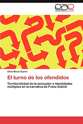 El turno de los ofendidos: Territorialidad de la exclusión e identidades múltiples en la narrativa de Franz Galich
