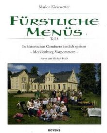 Fürstliche Menüs 03. Mecklenburg-Vorpommern: In historischen Gemäuern festlich speisen