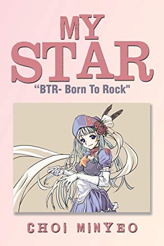 My Star: BTR- Born To Rock