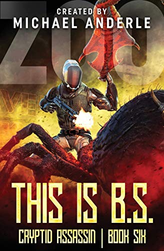 This is B.S. (Cryptid Assassin, Band 6)