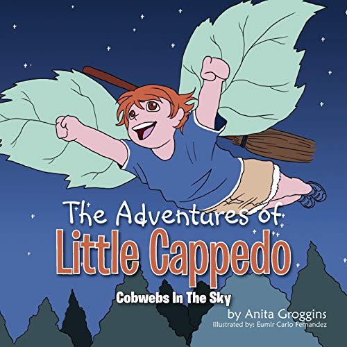 The Adventures of Little Cappedo: Cobwebs In The Sky