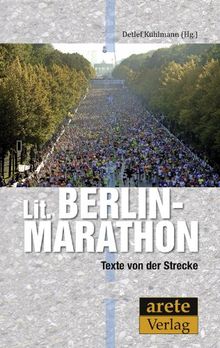 Lit. Berlin-Marathon: Texte von der Strecke - eine Anthologie