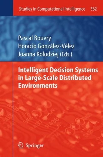 Intelligent Decision Systems in Large-Scale Distributed Environments (Studies in Computational Intelligence)