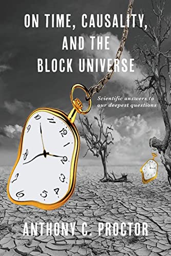 Proctor, Anthony C On Time, Causality, And The Block Universe