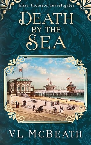 Death by the Sea: An Eliza Thomson Investigates Murder Mystery
