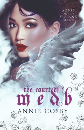 The Court of Medb (Souls Out of Ireland)