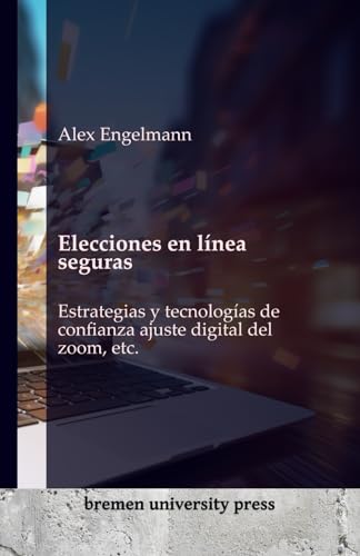 Elecciones en línea seguras: Estrategias y tecnologías de confianza ajuste digital del zoom, etc.
