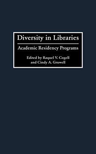 Diversity in Libraries: Academic Residency Programs (Contributions in Librarianship & Information Science)