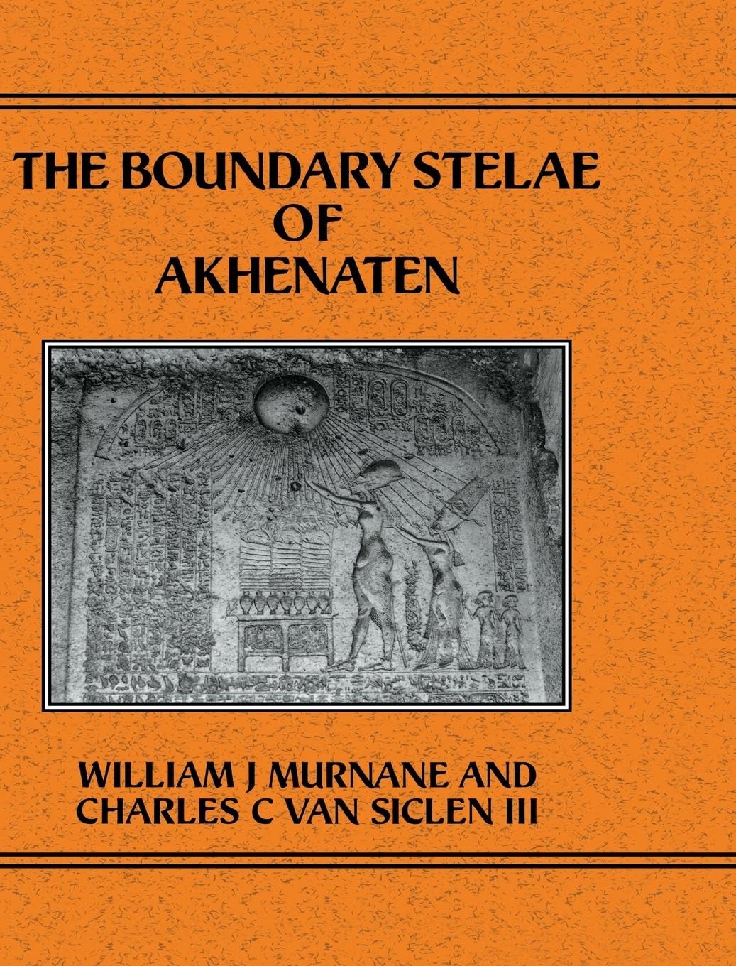Boundary Stelae Of Akhentaten (Studies in Egyptology)