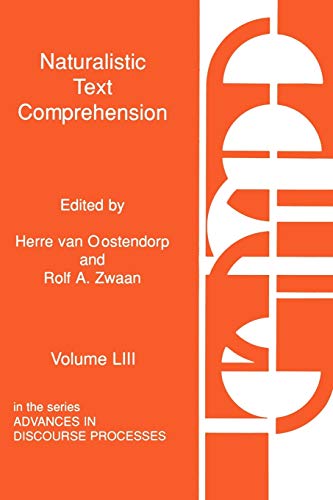 Naturalistic Text Comprehension (Advances in Discourse Processes, Band 53)