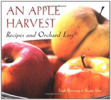 An Apple Harvest: Recipes and Orchard Lore