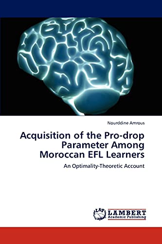 Acquisition of the Pro-drop Parameter Among Moroccan EFL Learners: An Optimality-Theoretic Account