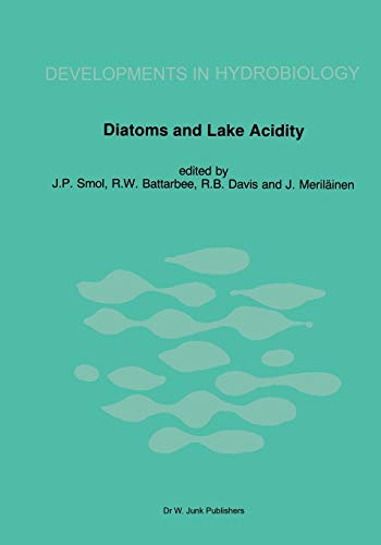 Diatoms and Lake Acidity: Reconstructing Ph From Siliceous Algal Remains In Lake Sediments (Developments in Hydrobiology, 29, Band 29)