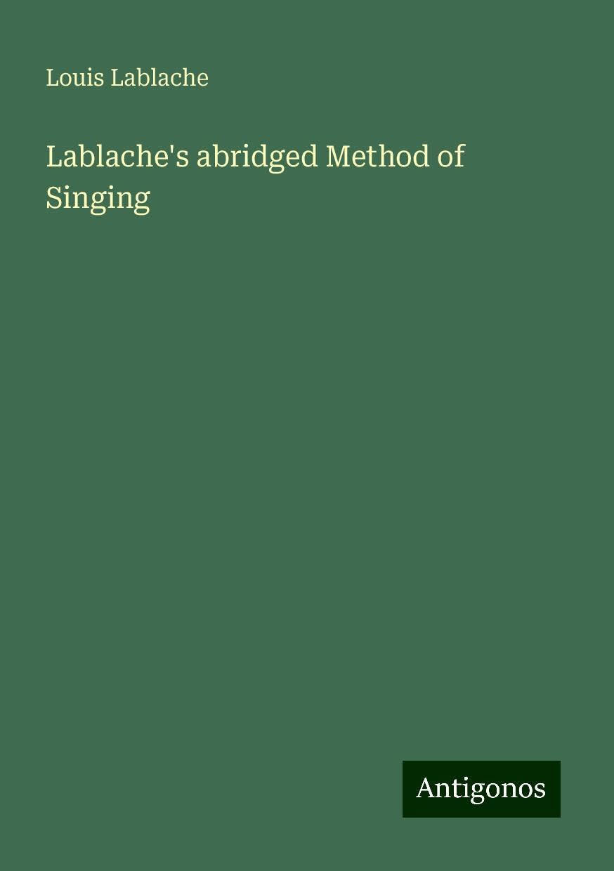Lablache's abridged Method of Singing