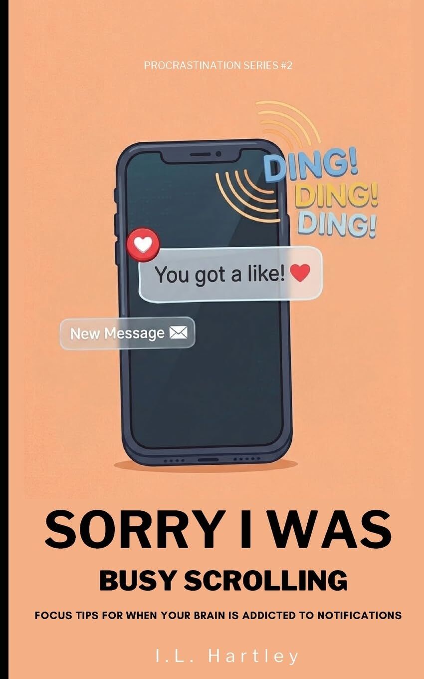 Sorry I Was Busy Scrolling