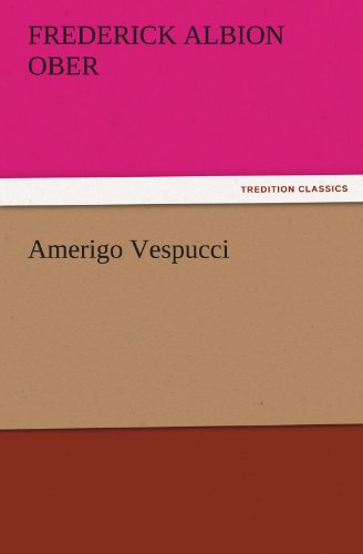 Amerigo Vespucci (TREDITION CLASSICS)