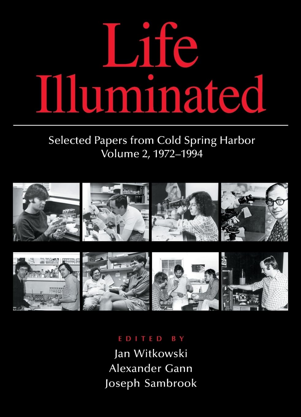 Life Illuminated, Vol. 2: Selected Papers from Cold Spring Harbor, Volume 2 (1972-1994) [With CDROM]