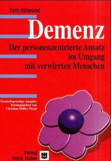 Demenz. Der personale Ansatz im Umgang mit verwirrten Menschen