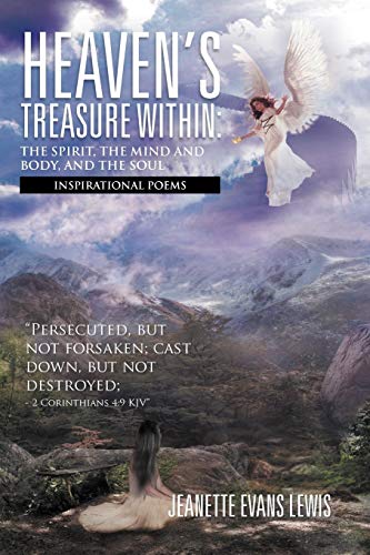 Heaven's Treasure Within: The Spirit, the Mind and Body, and the Soul: Inspirational Poems