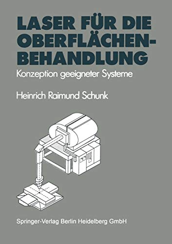 Laser für die Oberflächenbehandlung: Konzeption Geeigneter Systeme (VDI-Buch)