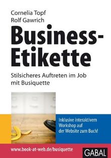 Business-Etikette: Stilsicheres Auftreten im Job mit Busiquette