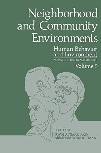 Neighborhood and Community Environments (Human Behavior and Environment) (Human Behavior and Environment, 9, Band 9)