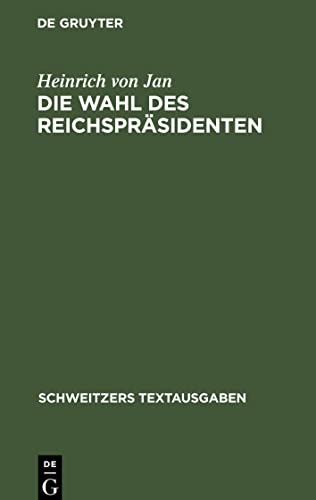 Die Wahl des Reichspräsidenten: Reichsgesetz vom 4. Mai 1920. Wahlordnung vom 25. Oktober 1920