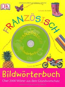 Bildwörterbuch Französisch: Über 2000 Wörter aus dem Grundwortschatz