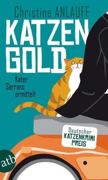 Katzengold: Kater Serrano ermittelt. Roman (Katzengeschichten)