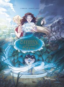 Emmy et les derniers elfes. Vol. 1. La terre d'asile