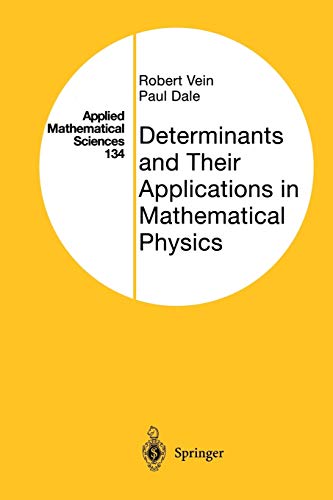 Determinants and Their Applications in Mathematical Physics (Applied Mathematical Sciences, 134, Band 134)