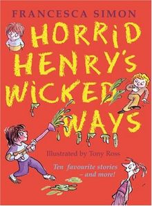 Horrid Henry's Wicked Ways (Horrid Henry Compilation)