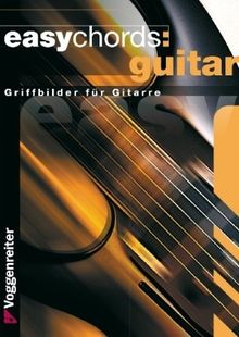 Easy Chords Guitar: Die wichtigsten Grundakkorde für Gitarristen