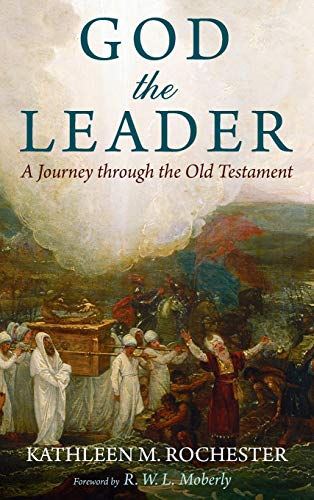 God the Leader: A Journey Through the Old Testament