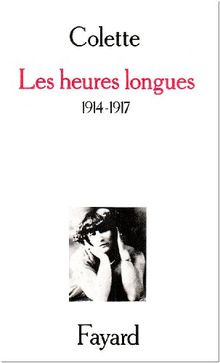 Les Heures longues : 1914-1917