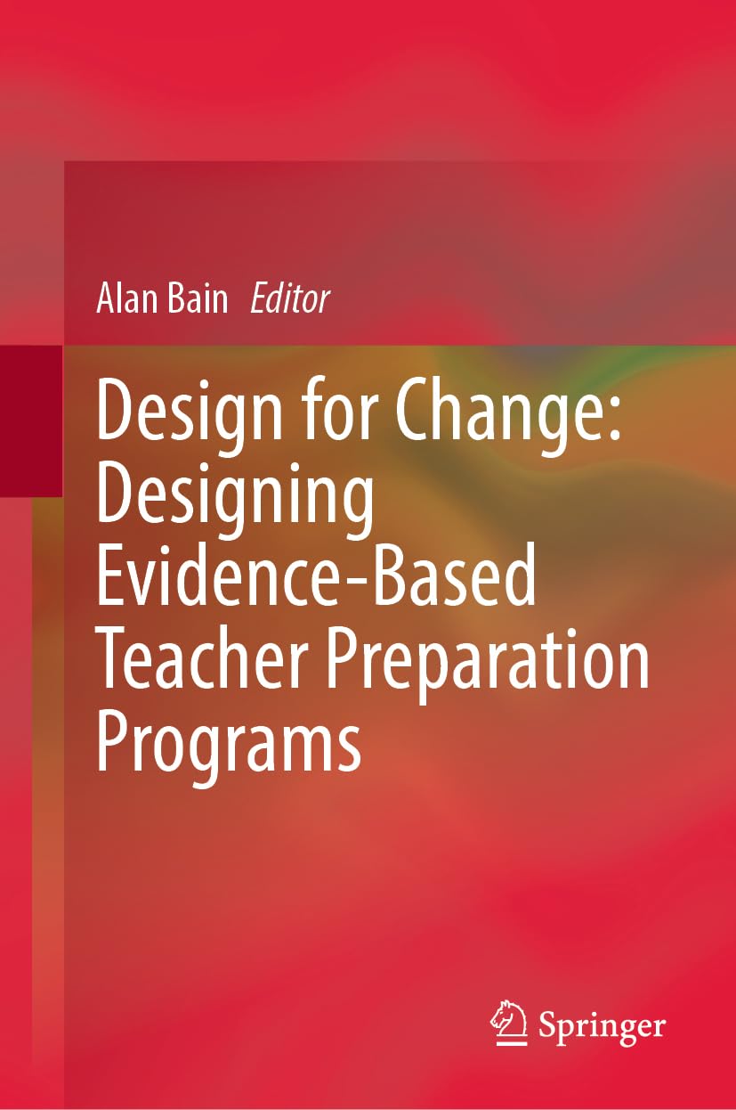 Design for Change: Designing Evidence-Based Teacher Preparation Programs