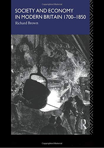 Society and Economy in Modern Britain, 1700-1850
