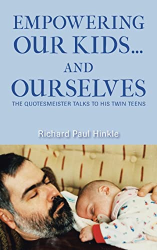 EMPOWERING OUR KIDS…AND OURSELVES: THE QUOTESMEISTER TALKS TO HIS TWIN TEENS